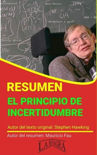  MAURICIO ENRIQUE FAU - Resumen de El Principio de Incertidumbre de Stephen Hawking - RESÚMENES UNIVERSITARIOS.