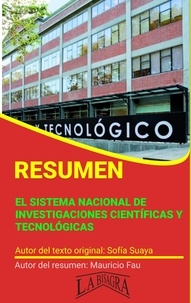  MAURICIO ENRIQUE FAU - Resumen de El Sistema Nacional de Investigaciones Científicas y Tecnológicas - RESÚMENES UNIVERSITARIOS.