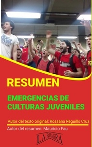  MAURICIO ENRIQUE FAU - Resumen de Emergencias de Culturas Juveniles - RESÚMENES UNIVERSITARIOS.