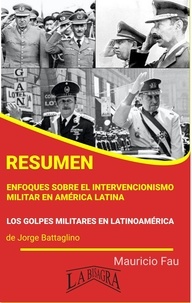  MAURICIO ENRIQUE FAU - Resumen de Enfoques Sobre el Intervencionismo Militar en América Latina.