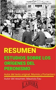  MAURICIO ENRIQUE FAU - Resumen de Estudios Sobre los Orígenes del Peronismo - RESÚMENES UNIVERSITARIOS.
