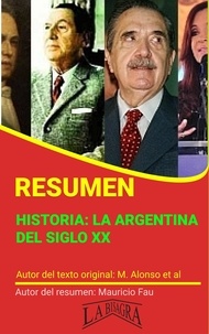  MAURICIO ENRIQUE FAU - Resumen de Historia: la Argentina del Siglo XX - RESÚMENES UNIVERSITARIOS.