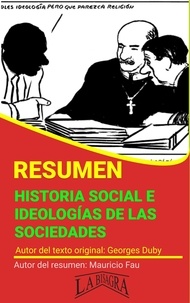  MAURICIO ENRIQUE FAU - Resumen de Historia Social e Ideologías de las Sociedades de Georges Duby - RESÚMENES UNIVERSITARIOS.