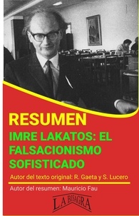  MAURICIO ENRIQUE FAU - Resumen  de Imre Lakatos: el Falsacionismo Sofisticado - RESÚMENES UNIVERSITARIOS.