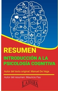  MAURICIO ENRIQUE FAU - Resumen de Introducción a la Psicología Cognitiva - RESÚMENES UNIVERSITARIOS.