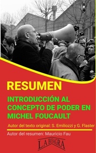  MAURICIO ENRIQUE FAU - Resumen de Introducción al Concepto de Poder en Michel Foucault - RESÚMENES UNIVERSITARIOS.
