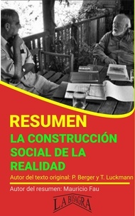  MAURICIO ENRIQUE FAU - Resumen de La Construcción Social de la Realidad de Berger y Luckmann - RESÚMENES UNIVERSITARIOS.