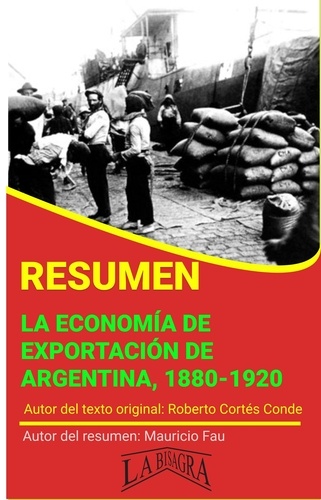  MAURICIO ENRIQUE FAU - Resumen de La Economía de Exportación de Argentina, 1880-1920 - RESÚMENES UNIVERSITARIOS.
