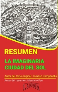  MAURICIO ENRIQUE FAU - Resumen de La Imaginaria Ciudad del Sol de Tomaso Campanella - RESÚMENES UNIVERSITARIOS.