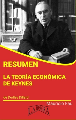  MAURICIO ENRIQUE FAU - Resumen de La Teoría Económica de Keynes - RESÚMENES UNIVERSITARIOS.