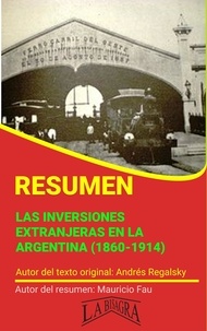 MAURICIO ENRIQUE FAU - Resumen de Las Inversiones Extranjeras en la Argentina (1860-1914) - RESÚMENES UNIVERSITARIOS.