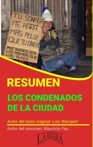  MAURICIO ENRIQUE FAU - Resumen de Los Condenados de la Ciudad - RESÚMENES UNIVERSITARIOS.