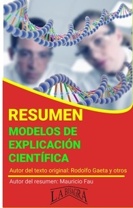  MAURICIO ENRIQUE FAU - Resumen de Modelos de Explicación Científica de Rodolfo Gaeta y otros - RESÚMENES UNIVERSITARIOS.