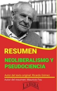  MAURICIO ENRIQUE FAU - Resumen de Neoliberalismo y Pseudociencia - RESÚMENES UNIVERSITARIOS.
