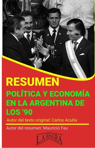  MAURICIO ENRIQUE FAU - Resumen de Política y Economía en la Argentina de los 90 - RESÚMENES UNIVERSITARIOS.