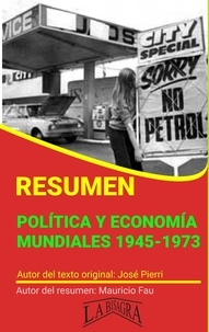  MAURICIO ENRIQUE FAU - Resumen de Política y Economía Mundiales 1945-1973 - RESÚMENES UNIVERSITARIOS.