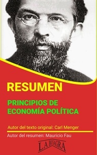  MAURICIO ENRIQUE FAU - Resumen de Principios de Economía Política de Carl Menger - RESÚMENES UNIVERSITARIOS.