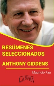  MAURICIO ENRIQUE FAU - Resúmenes Seleccionados: Anthony Giddens - RESÚMENES SELECCIONADOS, #2.