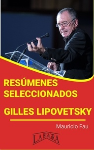  MAURICIO ENRIQUE FAU - Resúmenes Seleccionados: Gilles Lipovetsky - RESÚMENES SELECCIONADOS.