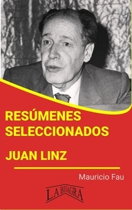  MAURICIO ENRIQUE FAU - Resúmenes Seleccionados: Juan Linz - RESÚMENES SELECCIONADOS.