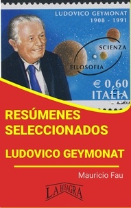  MAURICIO ENRIQUE FAU - Resúmenes Seleccionados: Ludovico Geymonat - RESÚMENES SELECCIONADOS.