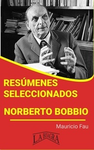  MAURICIO ENRIQUE FAU - Resúmenes Seleccionados: Norberto Bobbio - RESÚMENES SELECCIONADOS.