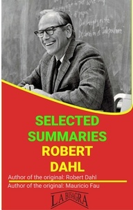  MAURICIO ENRIQUE FAU - Robert Dahl: Selected Summaries - SELECTED SUMMARIES.