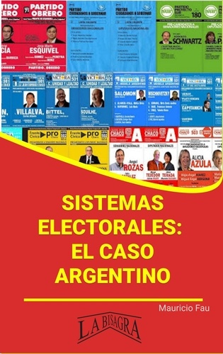  MAURICIO ENRIQUE FAU - Sistemas Electorales: el Caso Argentino - RESÚMENES UNIVERSITARIOS.