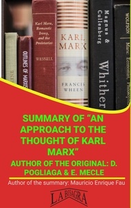  MAURICIO ENRIQUE FAU - Summary Of "An Approach To The Thought Of Karl Marx" By D. Pogliaga &amp; E. Mecle - UNIVERSITY SUMMARIES.