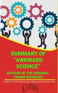  MAURICIO ENRIQUE FAU - Summary Of "Awkward Science" By Pierre Bourdieu - UNIVERSITY SUMMARIES.