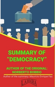  MAURICIO ENRIQUE FAU - Summary Of "Democracy" By Norberto Bobbio - UNIVERSITY SUMMARIES.