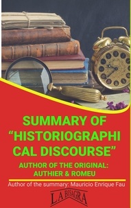  MAURICIO ENRIQUE FAU - Summary Of "Historiographical Discourse" By Authier &amp; Romeu - UNIVERSITY SUMMARIES.
