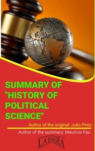 MAURICIO ENRIQUE FAU - Summary Of "History Of Political Science" By Julio Pinto - UNIVERSITY SUMMARIES.