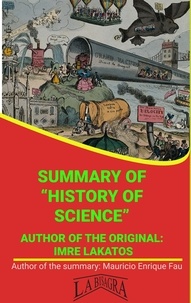  MAURICIO ENRIQUE FAU - Summary Of "History Of Science" By Imre Lakatos - UNIVERSITY SUMMARIES.