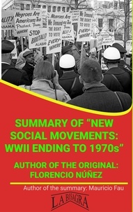  MAURICIO ENRIQUE FAU - Summary Of "New Social Movements: WWII Ending To 1970s" By Florencio Núñez - UNIVERSITY SUMMARIES.