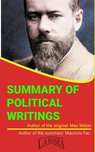  MAURICIO ENRIQUE FAU - Summary Of "Political Writings" By Max Weber - UNIVERSITY SUMMARIES.