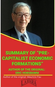  MAURICIO ENRIQUE FAU - Summary Of "Pre-capitalist Economic Formations" By Eric Hobsbawm - UNIVERSITY SUMMARIES.