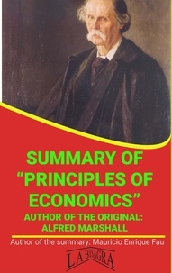  MAURICIO ENRIQUE FAU - Summary Of "Principles Of Economics" By Alfred Marshall - UNIVERSITY SUMMARIES.
