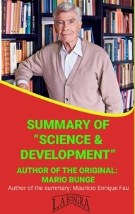  MAURICIO ENRIQUE FAU - Summary Of "Science &amp; Development" By Mario Bunge - UNIVERSITY SUMMARIES.