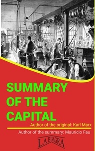  MAURICIO ENRIQUE FAU - Summary Of "The Capital" By Karl Marx - UNIVERSITY SUMMARIES.