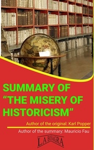  MAURICIO ENRIQUE FAU - Summary Of "The Misery Of Historicism" By Karl Popper - UNIVERSITY SUMMARIES.