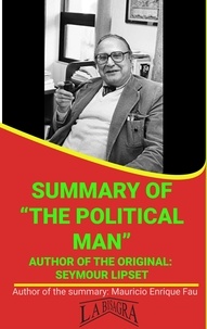  MAURICIO ENRIQUE FAU - Summary Of "The Political Man" By Seymour Lipset - UNIVERSITY SUMMARIES.