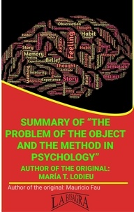  MAURICIO ENRIQUE FAU - Summary Of "The Problem Of The Object And The Method In Psychology" By María T. Lodieu - UNIVERSITY SUMMARIES.