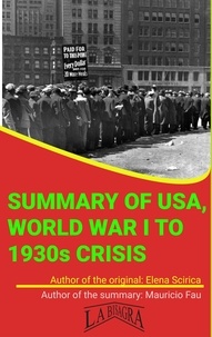  MAURICIO ENRIQUE FAU - Summary Of "USA, World War I To 1930s Crisis" By Elena Scirica - UNIVERSITY SUMMARIES.