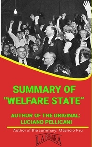  MAURICIO ENRIQUE FAU - Summary Of "Welfare State" By Luciano Pellicani - UNIVERSITY SUMMARIES.