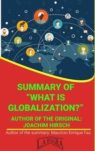  MAURICIO ENRIQUE FAU - Summary Of "What Is Globalization?" By Joachim Hirsch - UNIVERSITY SUMMARIES.
