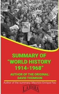  MAURICIO ENRIQUE FAU - Summary Of "World History 1914-1968" By David Thomson - UNIVERSITY SUMMARIES.