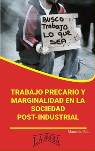  MAURICIO ENRIQUE FAU - Trabajo Precario y Marginalidad en la Sociedad Post-Industrial - RESÚMENES UNIVERSITARIOS.