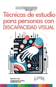  MAURICIO FAU - Técnicas de Estudio para Personas con Discapacidad Visual - TÉCNICAS DE ESTUDIO, #19.