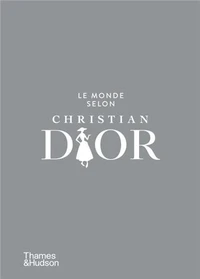 Le Monde selon Christian Dior
